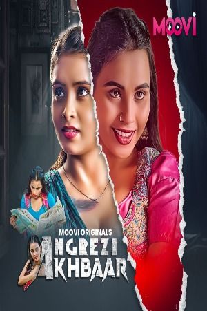 Angrezi Akhbar (2024) Hindi Season 01 Part 03 Moovi WEB Series