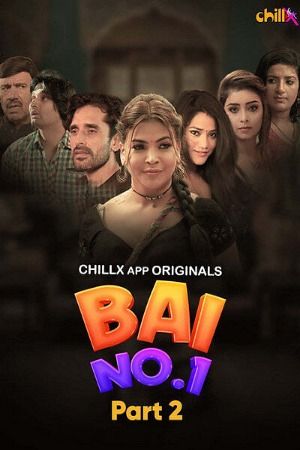 Bai No 1 (2024) Hindi Season 01 Part 02 ChillX WEB Series