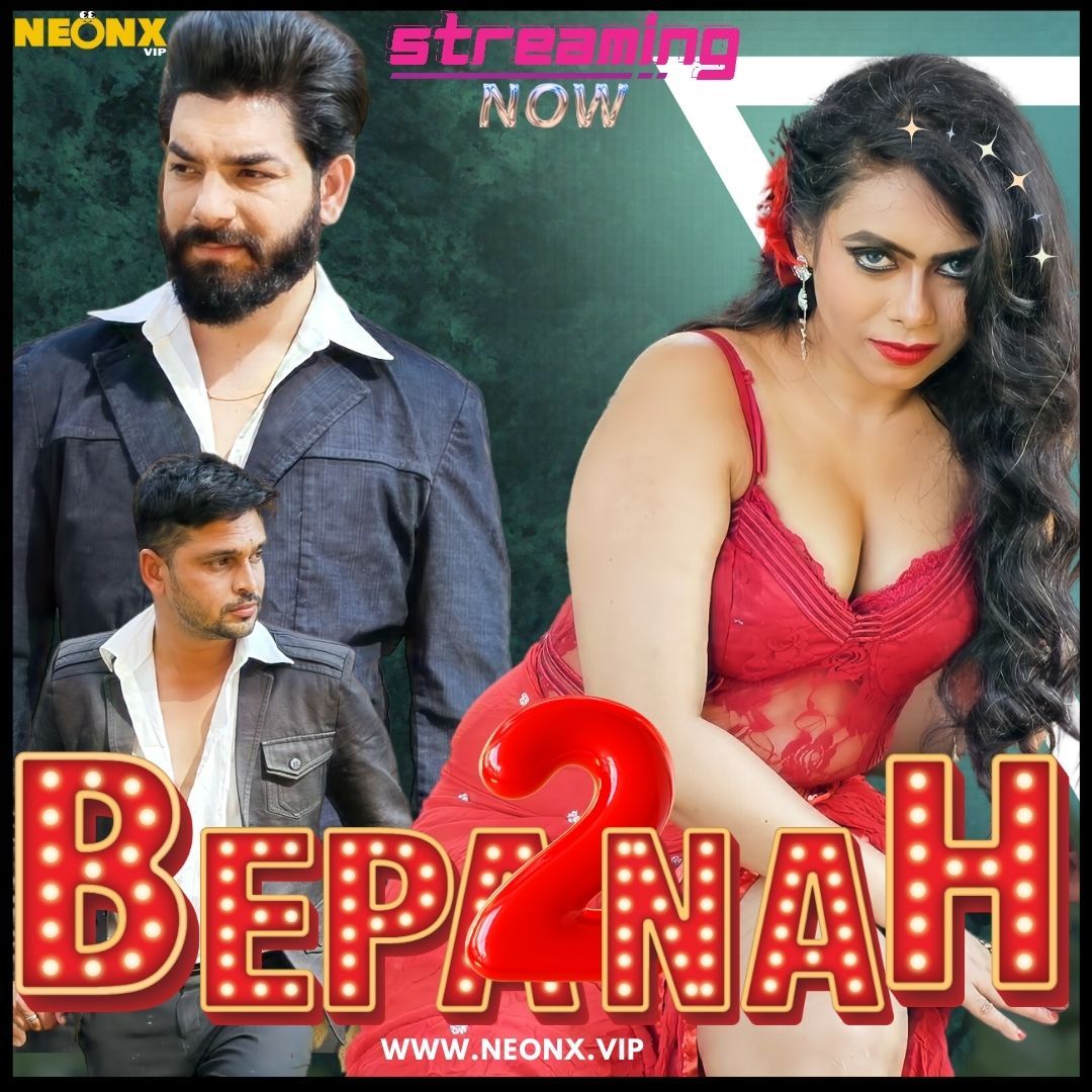 Bepanah 2 2023 Hindi NeonX Short Films