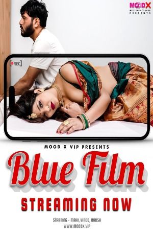 Blue Film (2024) Hindi Season 01 Episodes 01 Moodx WEB Series