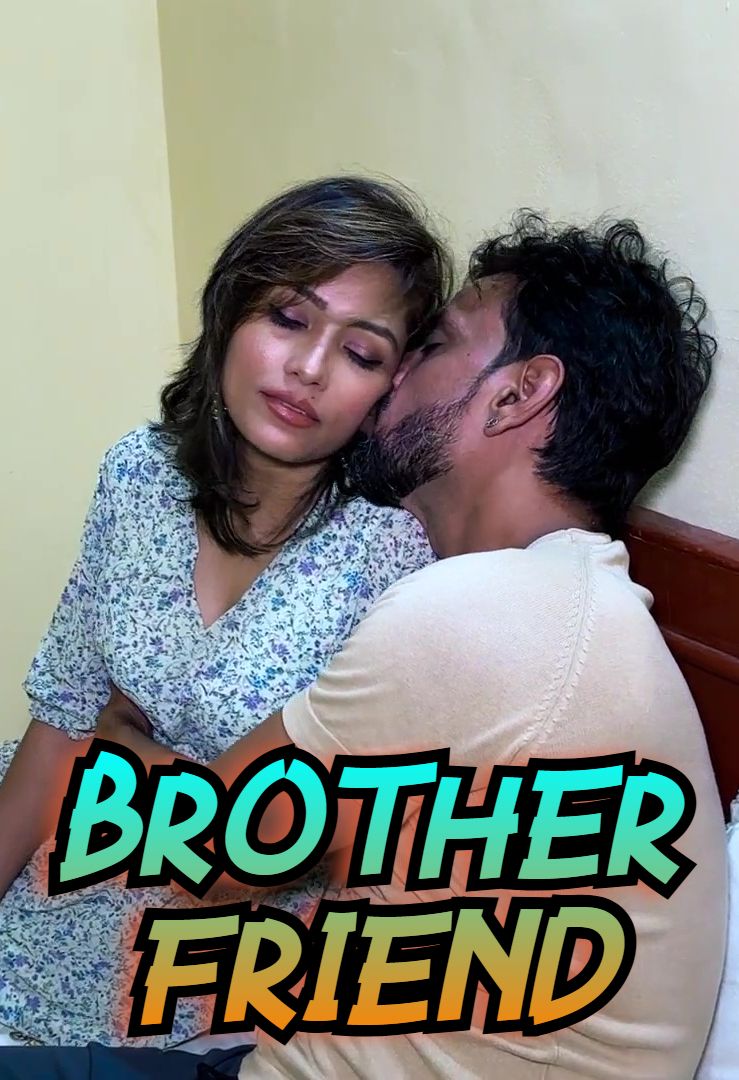 Brother Friend (2024) Hindi Uncut Short Films