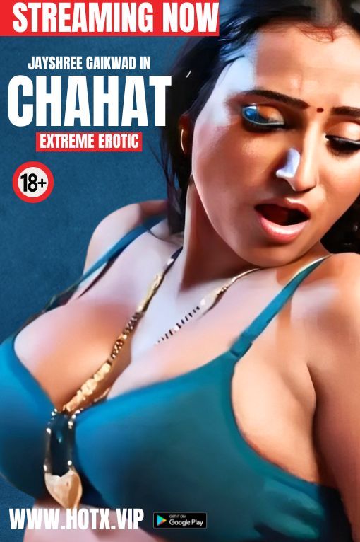 Chahat UNCUT (2024) Hindi HotX Short Films