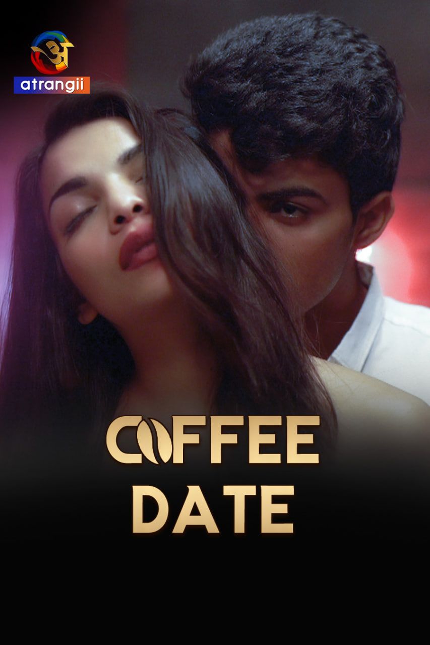 Coffee Date 2023 Hindi Atrangii Short Film