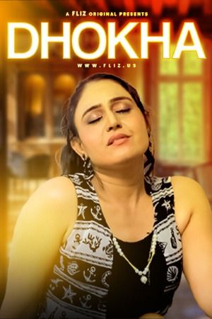 Dhokha (2023) Hindi Season 01 Episodes 03 Flizmovies WEB Series