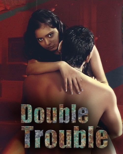 Double Trouble (2024) Hindi Season 01 Episodes 01 To 02 CultFlix WEB Series