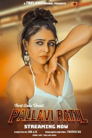 First Solo Uncut (Pallavi Patil) (2024) Hindi Triflicks Short Films