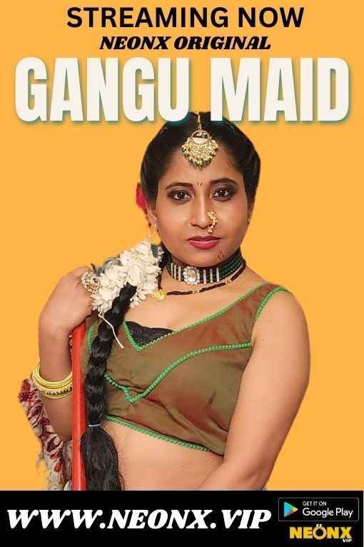 Gangu Maid (2023) Hindi NeonX Short Film