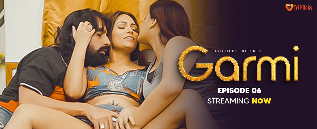 Garmi (2025) Hindi Season 02 Episodes 06 Triflicks WEB Series