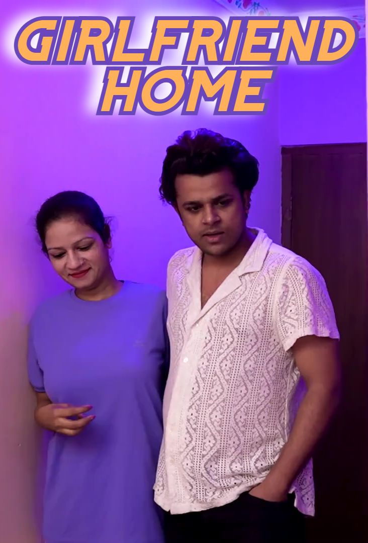 Girlfriend Home (2024) Hindi Uncut Short Films