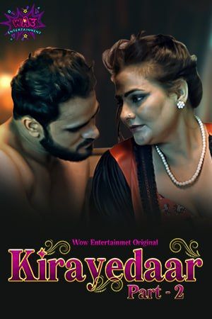 Kirayedaar (2023) Hindi Season 01 Part 02 WOW Entertainment WEB Series