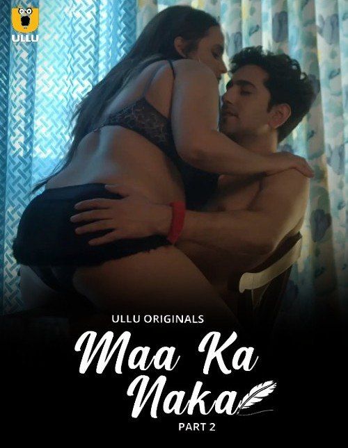 Maa Ka Naka 2023 Season 1 Part 2 ULLU Web Series