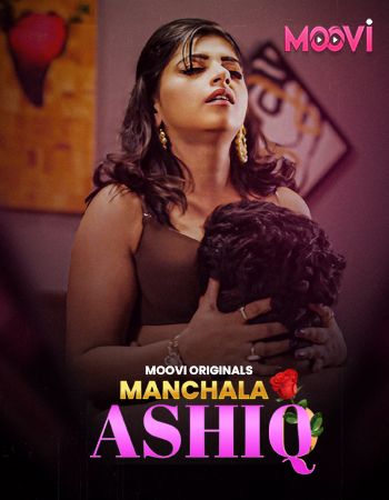 Manchala Aashiq (2024) Hindi Season 01 Part 02 Moovi WEB Series