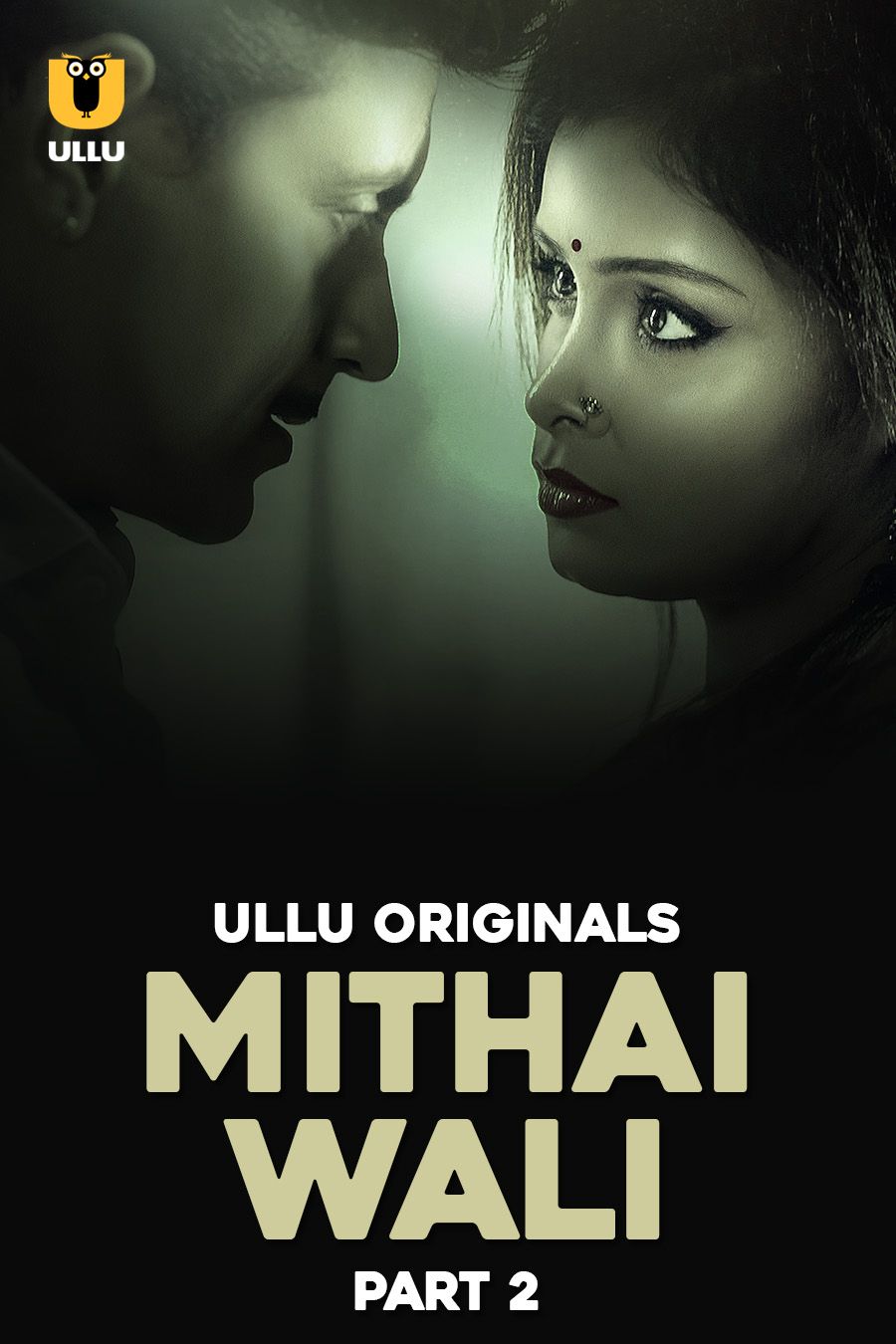 Mithai Wali (2025) Hindi Season 01 Part 02 ULLU WEB Serie