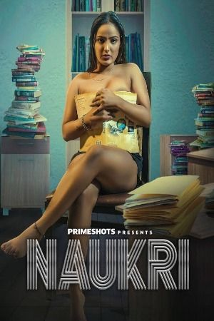 Naukri (2023) Hindi Season 01 Episodes 01 PrimeShots WEB Serie