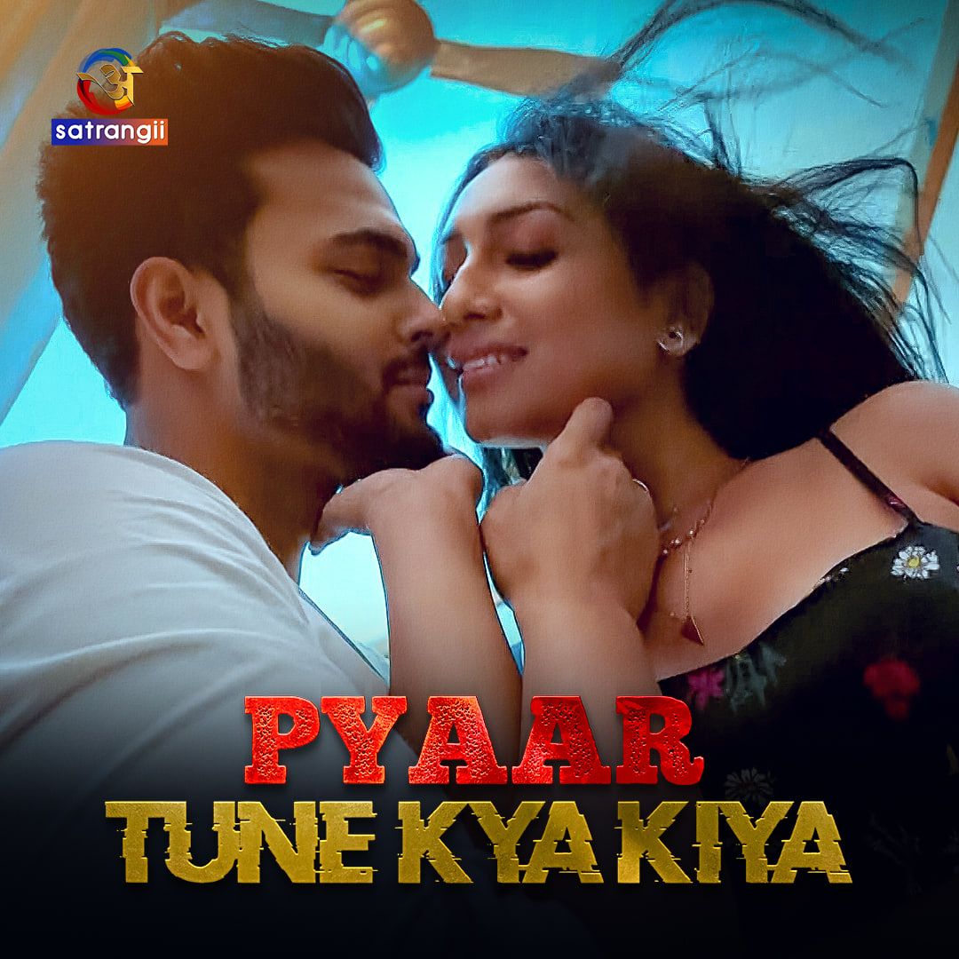 Pyaar Tune Kya Kiya 2023 Hindi Season 1 Part 1 Atrangii WEB Series