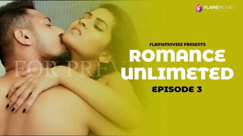 Romance Unlimited (2024) Hindi Season 01 Episodes 03 TO 04 FlameMovies WEB Series