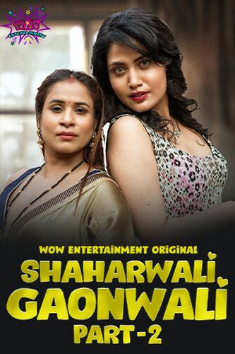 Shaharwali Gaonwali (2023) Season 01 Part 02 Hindi Web Series