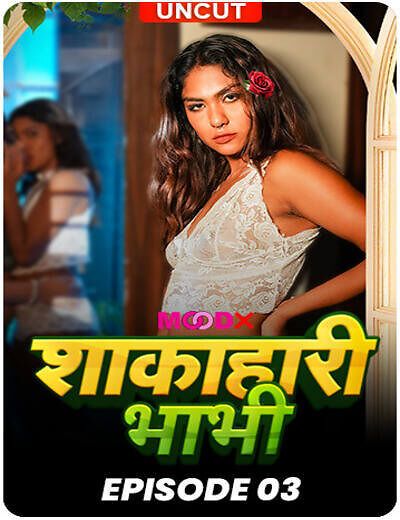 Shakahari Bhabhi (2024) Hindi Season 01 Episodes 03 Moodx WEB Series