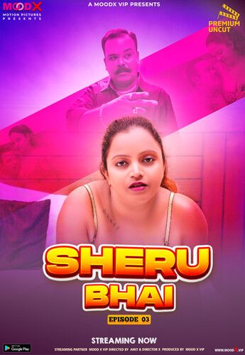 Sheru Bhai (2023) Hindi Season 01 Episodes 03 MoodX WEB Series