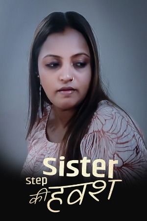 Step Sister Ki Havash (2023) Hindi Kotha Short Film