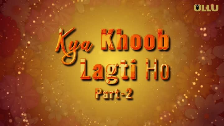 Screenshot Of Kya Khoob Lagti Ho (2024) Hindi Season 01 Part 02 ULLU WEB Series