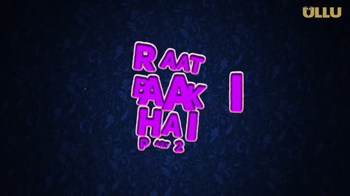 Screenshot Of Raat Baaki Hai (2024) Hindi Season 01 Part 02 ULLU WEB Series